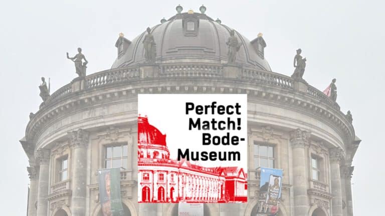 Bode Museum Berlin Perfect Match